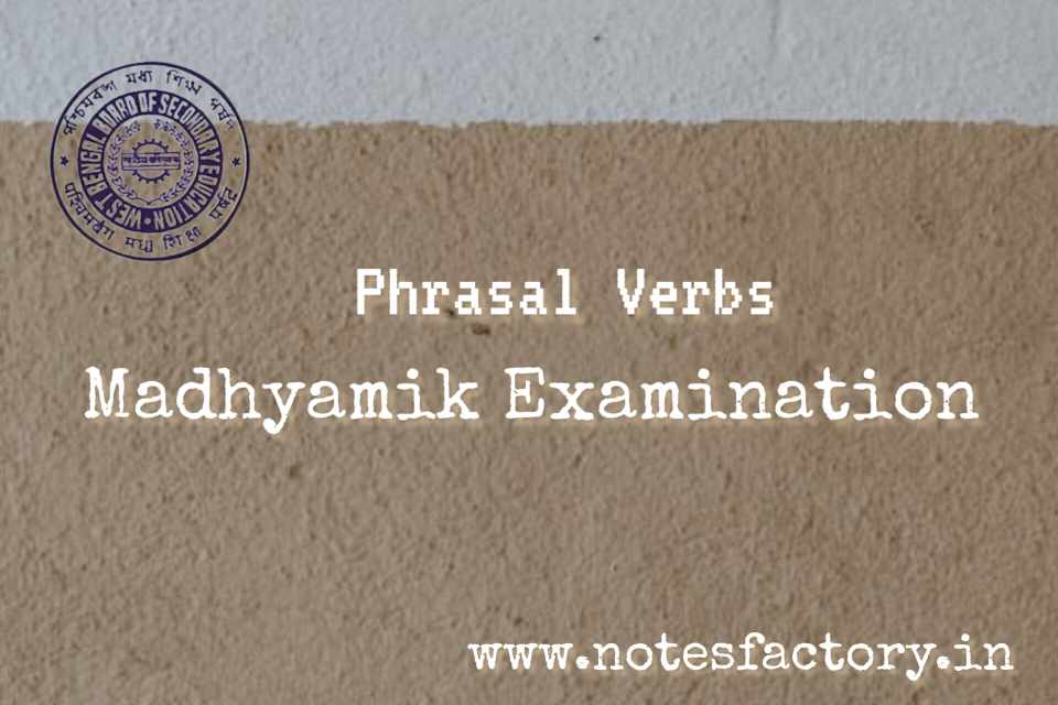 Read more about the article Phrasal Verbs Quiz for Madhyamik Exam