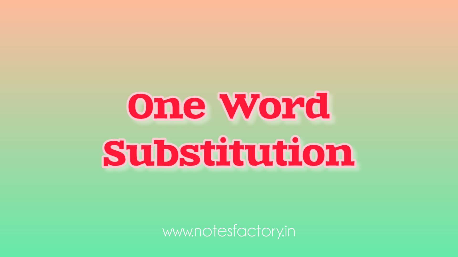 Read more about the article One Word Substitution List